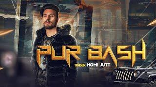 Purbash - Nomi Jutt (Official Music Video)  New Song 2024 | B2 Labels