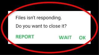 How To Fix Files Isn't Responding Error Android || Fix File Manager Not Open Problem