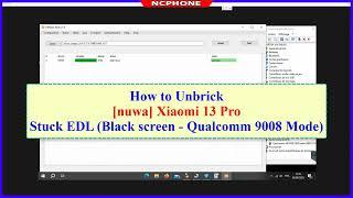 How to Unbrick Xiaomi 13 Pro Stuck EDL (Black Screen - Qualcomm 9008 Mode)