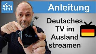 Anleitung: Deutsches TV im Ausland mit Fire TV streamen! (VPNTESTER)