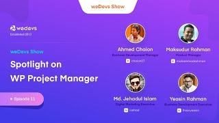 weDevs Show Episode 11: WP Project Manager Pro