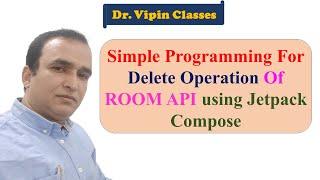 Room API Delete Operation using Jetpack Compose | Dr Vipin Classes