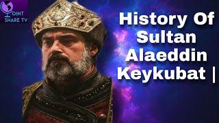 History of Sultan Alaeddin Keykubat I