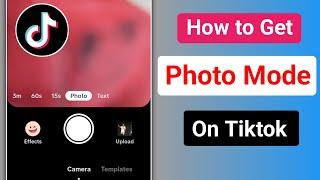 How to Get Photo Mode on TikTok (New Update)। Photo Mode Not Showing or Missing on TikTok