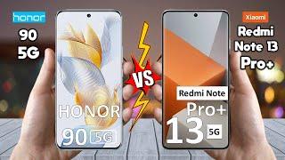 Redmi Note 13 Pro Plus Vs Honor 90 - Full Comparison  Techvs