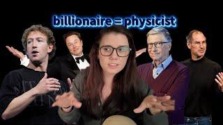 billionaires want you to know they could have done physics