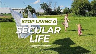 10 Tips to "Avoid" Living a Secular Life