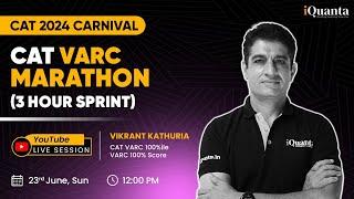 CAT VARC Marathon | 3 Hour Sprint | CAT 2024 Carnival | iQuanta