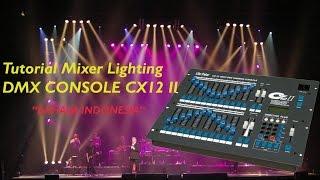 Tutorial Mixer Lighting : DMX Console CX12 II
