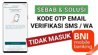 Cara Mengatasi Kode OTP BNI Mobile Banking Tidak Masuk