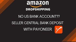 HOW TO ADD PAYONEER ACCOUNT TO AMAZON SELLER CENTRAL||HOW TO RECIEVE PAYMENTS FROM AMAZON||EARNOLOGY