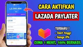 Lazada Paylater | Cara Aktifkan Lazada Paylater