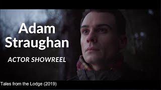 Adam Straughan - Acting Showreel