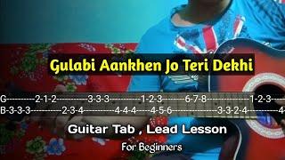 Gulabi Aankhen Jo Teri Dekhi Guitar Lesson For Beginners | Gulabi Aankhen Guitar Lead/Tab Lesson