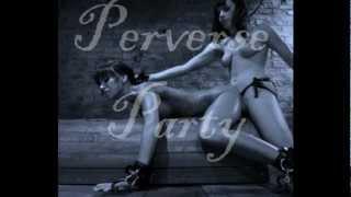 Perverse Party!