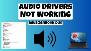 How to fix in Asus Zenbook Duo Audio Drivers Not Working