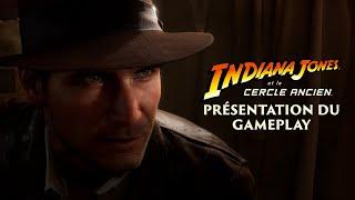 Présentation du gameplay : Indiana Jones et le Cercle Ancien™