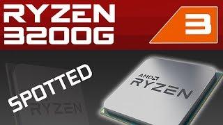 AMD Ryzen 3200G Spotted!