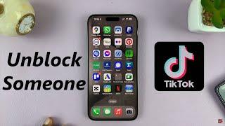 How To Unblock Someone On TikTok