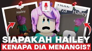 ADA APA DENGAN TANGISAN HAILEY DI ROBLOX INI??