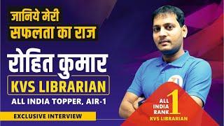 MEET KVS LIBRARIAN TOPPER ROHIT KUMAR AIR 1मेहनत  करने वालो की कभी हार नहीं होती  Target Abhi