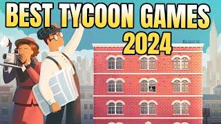 TOP 10 Tycoon Games of 2024 (Game of the Year)