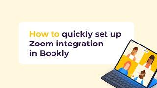 How to quickly set up Zoom integration in Bookly