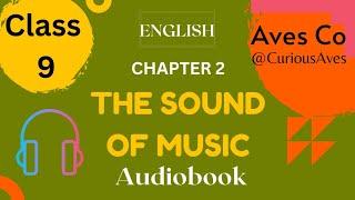 'The Sound of Music' Class 9 - Chapter 2  NCERT English Audiobook