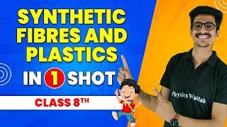 Synthetic Fibres and Plastics in 1 Shot || Class 8th Science || Pariksha Abhyas