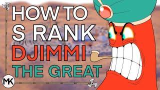 How to EASILY S Rank Djimmi the Great