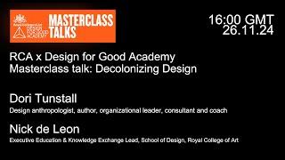 RCA x Design for Good Academy Masterclass talk: Decolonizing Design with Dori Tunstall