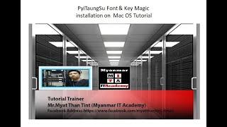 06.PyiTaungSu Font & KeyMagic Installation on Mac OS Tutorial