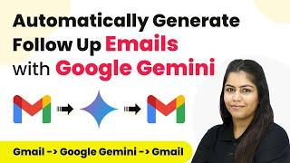 How to Automatically Generate Follow Up Emails with Google Gemini