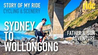 Story of my ride: Sydney to Wollongong (via Royal National Park) cycling day trip, Father & Son time