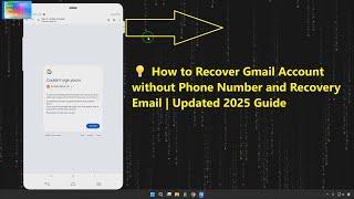  How to Recover Gmail Account without Phone Number and Recovery Email | Updated 2025 Guide