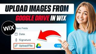 How to Upload Images to Wix From Google Drive (2024)