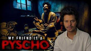 My friend is a PSYCHOPATH || Reddit Creepy Story ||