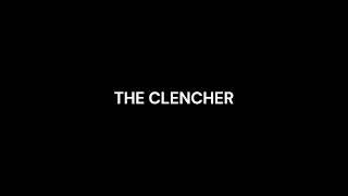 THE CLENCHER