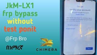 Huawei Y9 JkM-LX1 frp bypass without test ponit Chimera tool