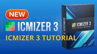 Туториал ICMIZER 3 для пользователей ICMIZER 2.