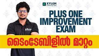 Plus One Improvement Exam Time Table Changed!! | XYLEM +1 +2