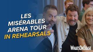 Les Misérables arena tour | First look at rehearsals