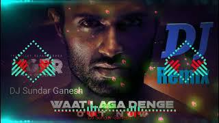 Waat Laga Denge DJ Remix Song| Liger