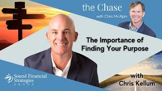 The Importance of Finding Your Purpose with Chris Kellum