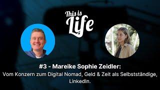 #3 - Mareike Sophie Zeidler: Vom Konzern zum Digital Nomad, Geld & Zeit als Selbstständige, LinkedIn