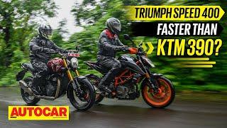 Triumph Speed 400 vs KTM 390 Duke comparison | Is the Triumph quicker? | Autocar India