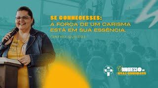 A força de um Carisma está em sua essência | Cinthia Queiroz | Congresso de Novas Comunidades