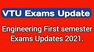 VTU Exams 2021 updates|First semester exams 2021|Engineering exams 2021|April 19, 2021