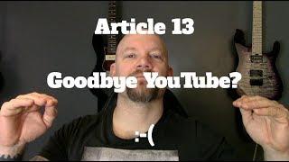 Article 13 Will Kill Your Enjoyment Of The Internet!! EU Copyright Directive