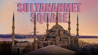 Sultanahmet Square in Istanbul - Full walk-through